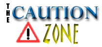 Welcome to the Caution Zone